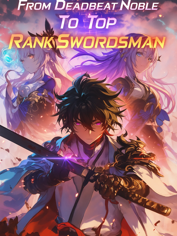 From Deadbeat noble to Top Rank Swordsman