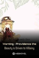 Warning : Providence the Beauty is Driven to Villainy